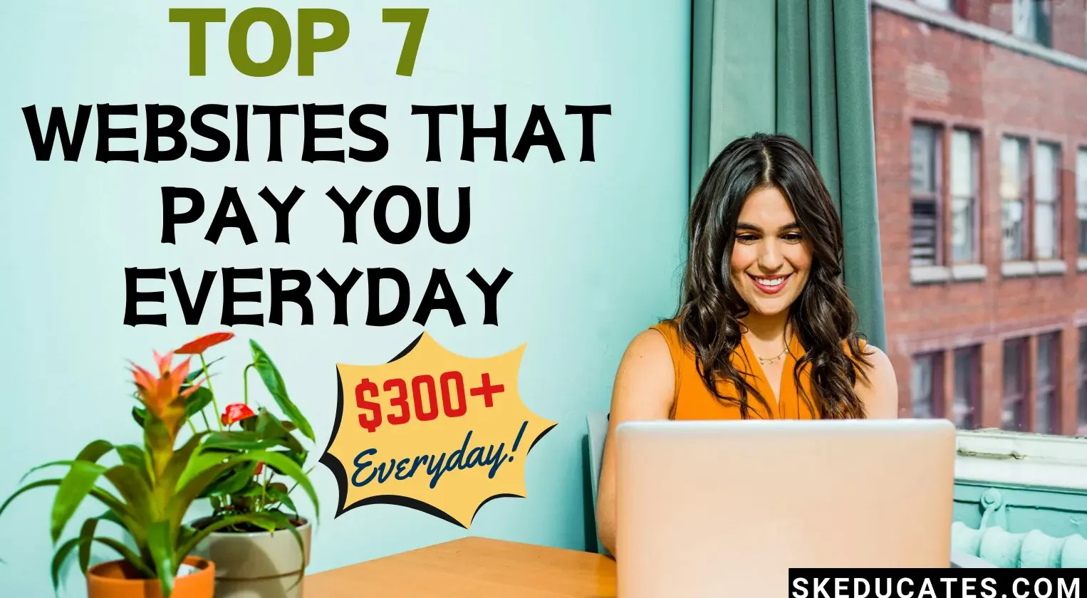 7-websites-that-pay-you-everyday-skeducates