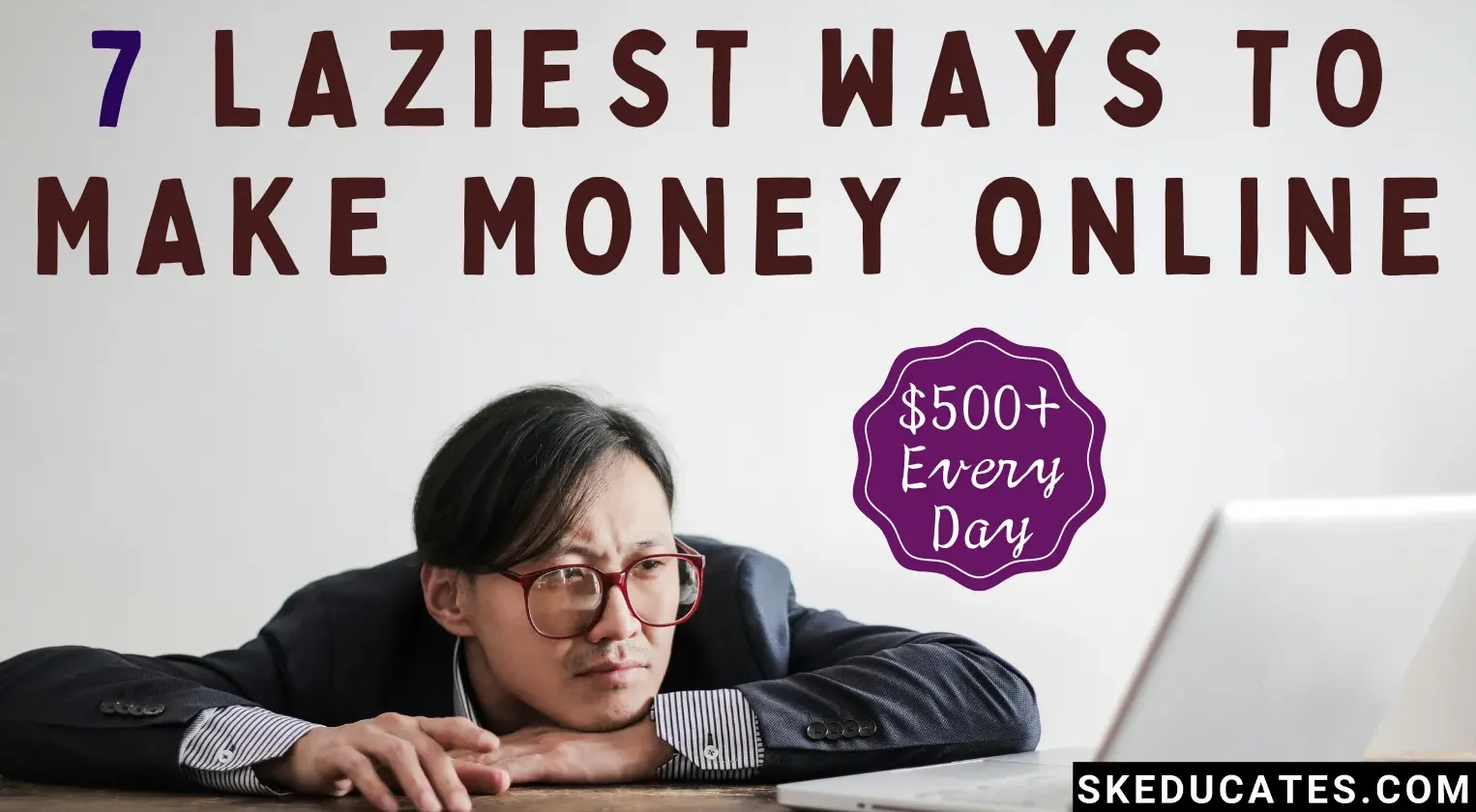 laziest-ways-to-make-money-online-skeducates