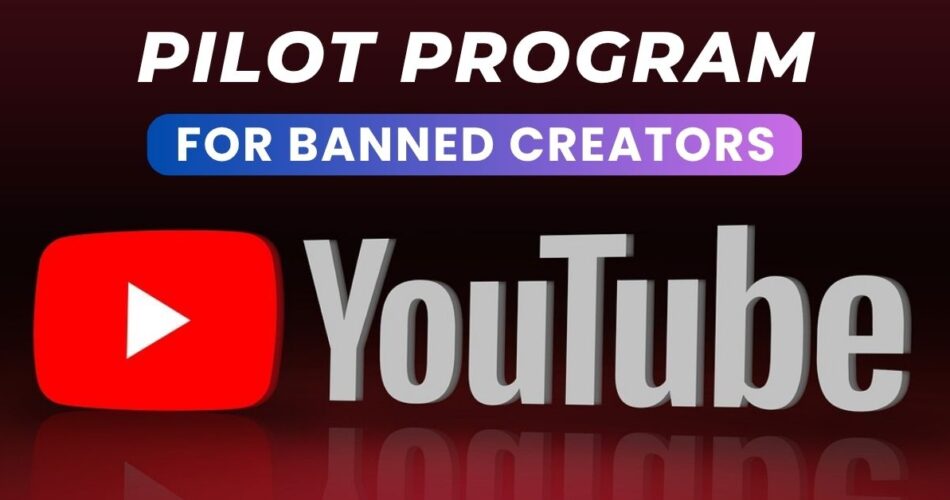 youtube-pilot-program-for-banned-creators-skeducates